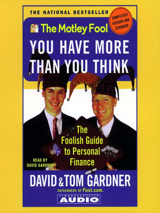 Title details for Motley Fool You have More Than You Think by David Gardner - Available